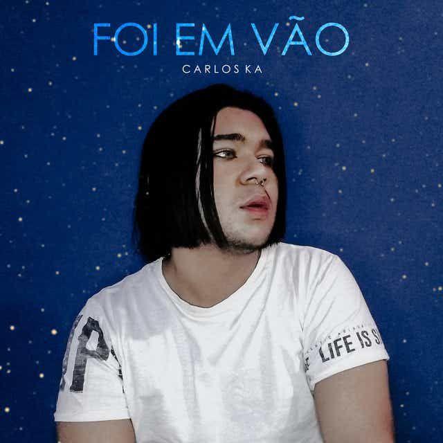 Portada de Sencillo/EP "Foi Em Vão", de Carlos Ka