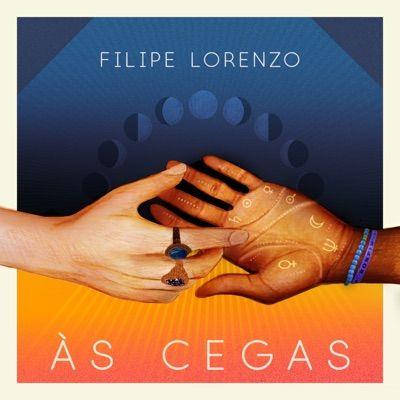 Portada de Sencillo/EP "Às Cegas", de Filipe Lorenzo
