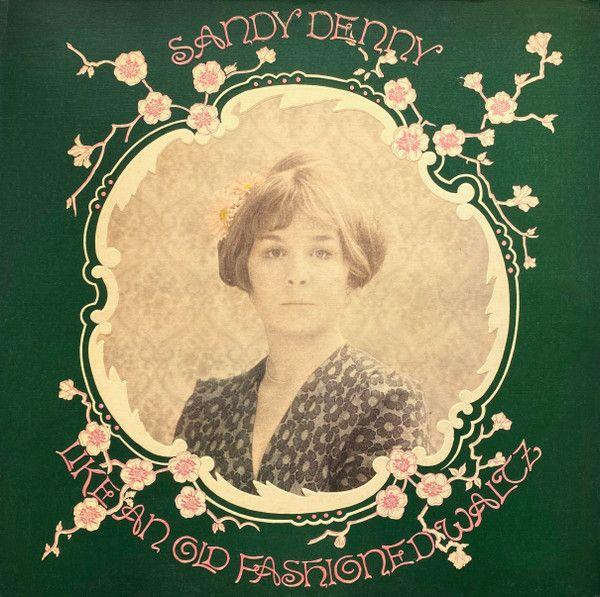 Capa do Álbum "Like An Old Fashioned Waltz", de Sandy Denny