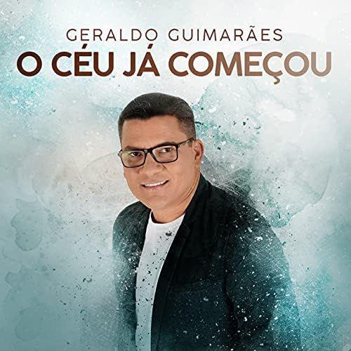 Portada de Sencillo/EP "O Céu Já Começou ", de Geraldo Guimaraes