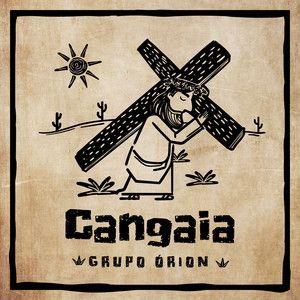 Portada de Sencillo/EP "Cangaia", de Grupo Órion