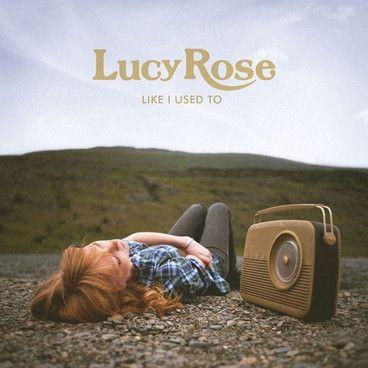 Capa do Álbum "Like I Used To", de Lucy Rose