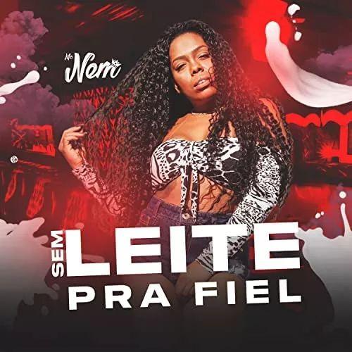 Portada de Sencillo/EP "Sem Leite Pra Fiel ", de Mc Nem