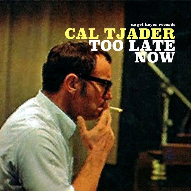 Capa do álbum "Too Late Now", de Cal Tjader