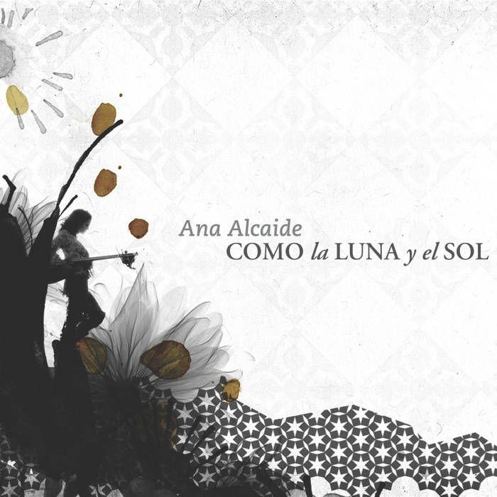 Capa do Álbum "Como La Luna y El Sol", de Ana Alcaide