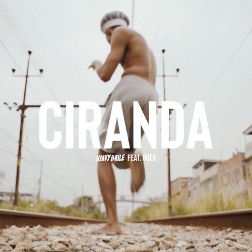 Portada de Sencillo/EP "Ciranda", de Heavy Baile