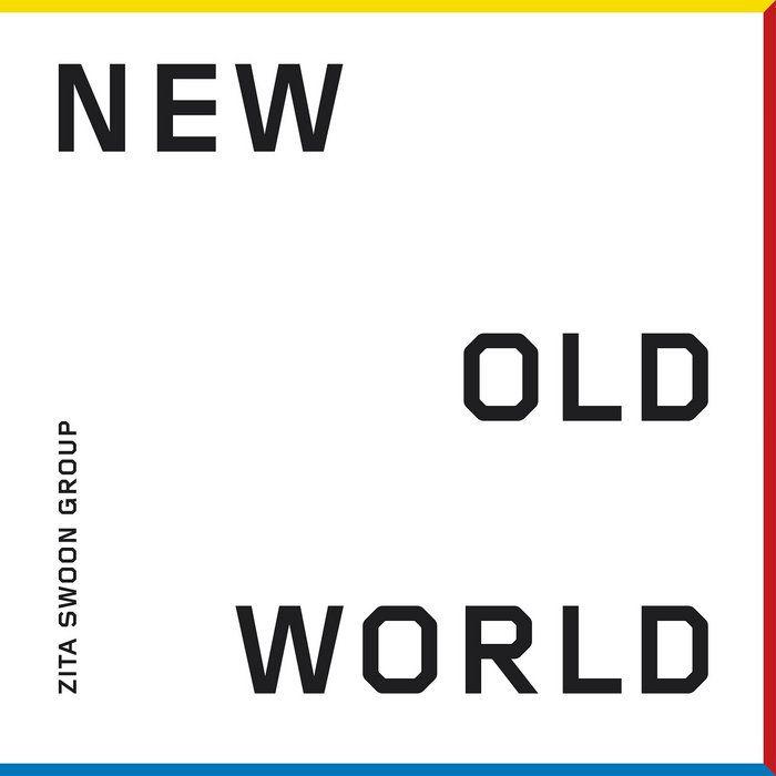 Portada de Álbum "New Old World", de Zita Swoon