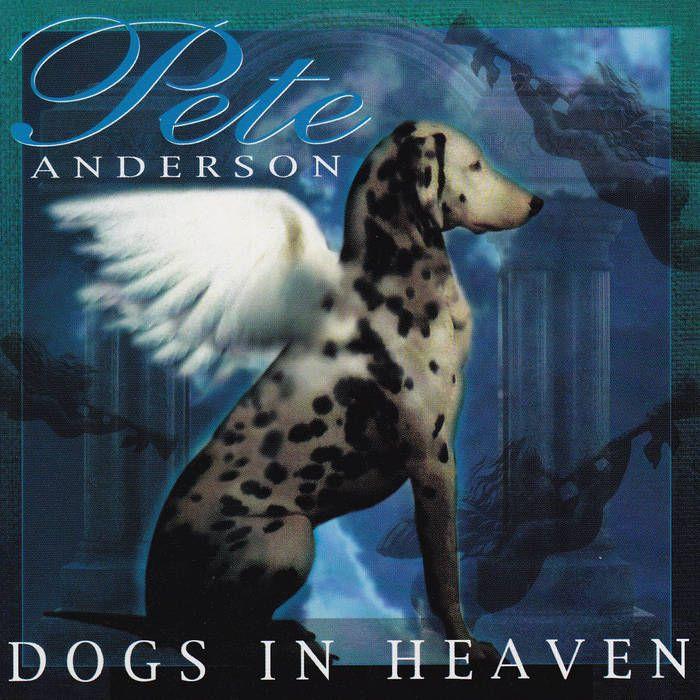 Portada de Álbum "Dogs In Heaven", de Pete Anderson