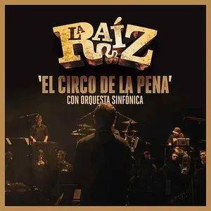 Capa do Single/EP "El Circo de la Pena", de La Raíz