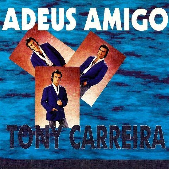 Album cover of "Adeus Amigo " by Tony Carreira