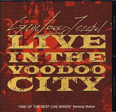 Portada de Álbum "Live In The Voodoo City", de Gene Loves Jezebel