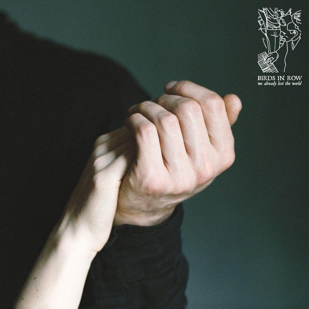 Portada de Álbum "We Already Lost The World", de Birds In Row