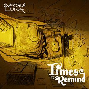 Portada de Sencillo/EP "Times To Remind", de Overdrive Luna