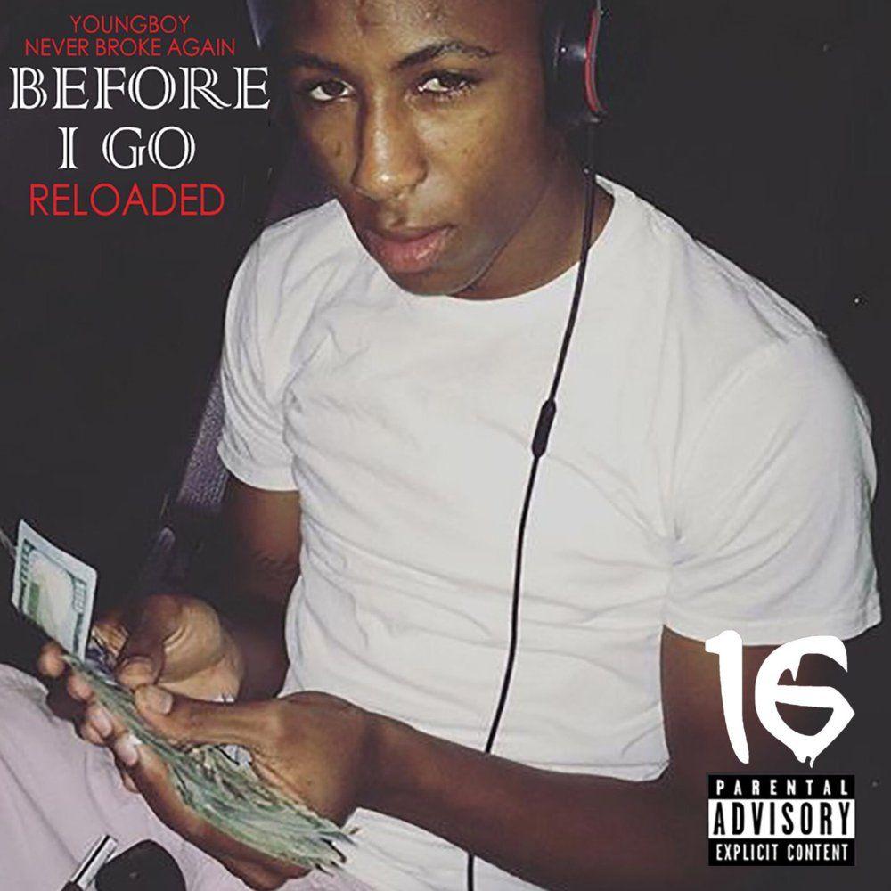 Capa do álbum "Before I Go (Reloaded)", de YoungBoy Never Broke Again (NBA YoungBoy)