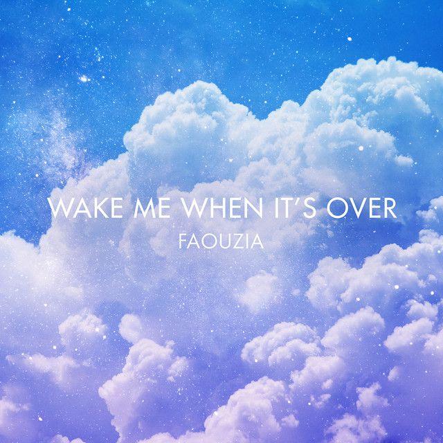 Capa do álbum "Wake Me When It's Over", de Faouzia