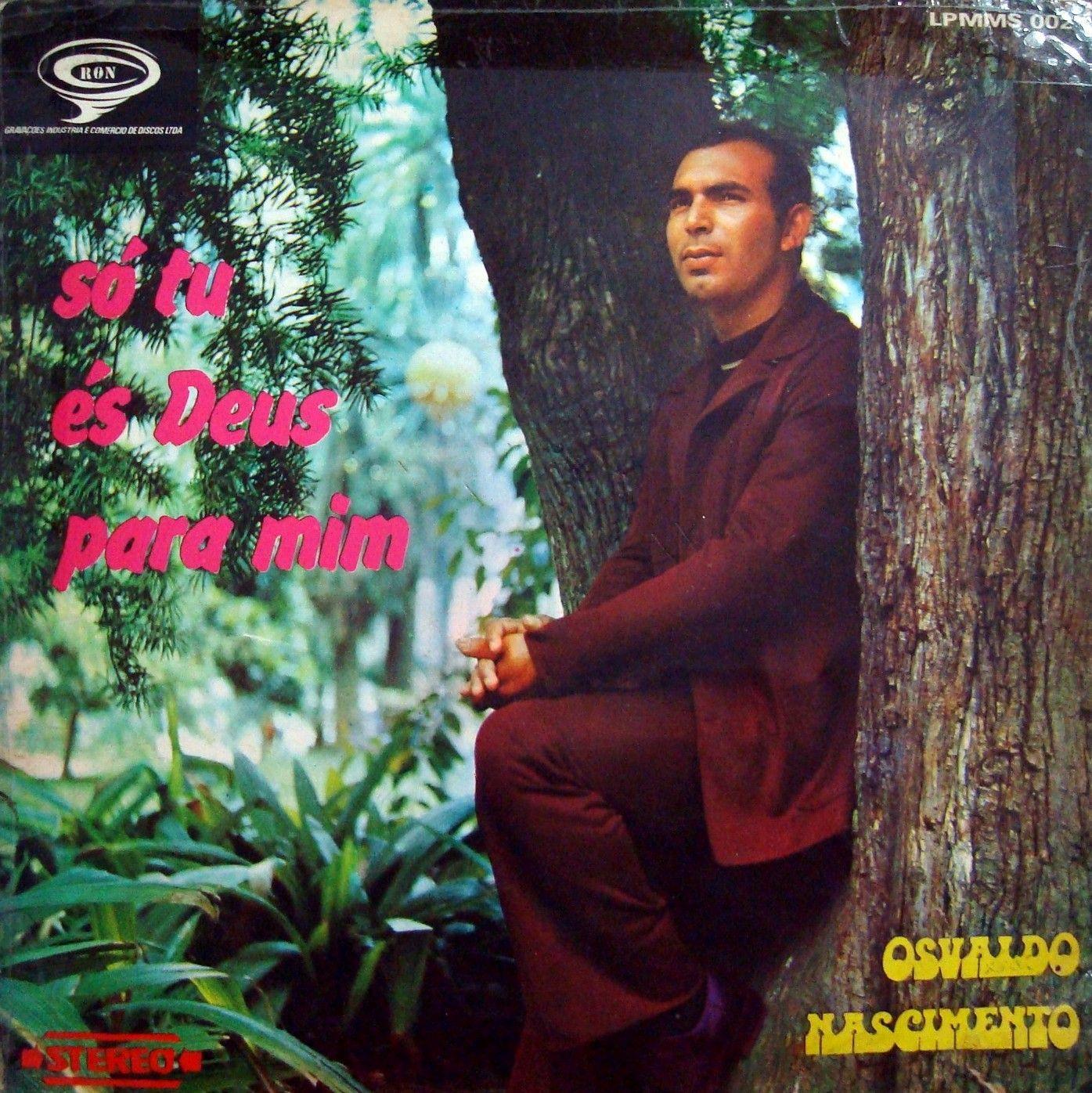 Portada de Álbum "Só Tu És Deus Para Mim", de Osvaldo Nascimento