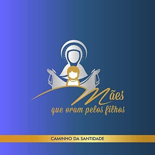 Portada de Sencillo/EP "Caminho de Santidade", de Grupo Mães Que Oram Pelos Filhos