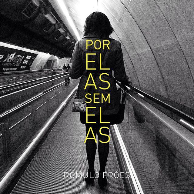 Portada de Álbum "Por Elas, Sem Elas", de Romulo Fróes