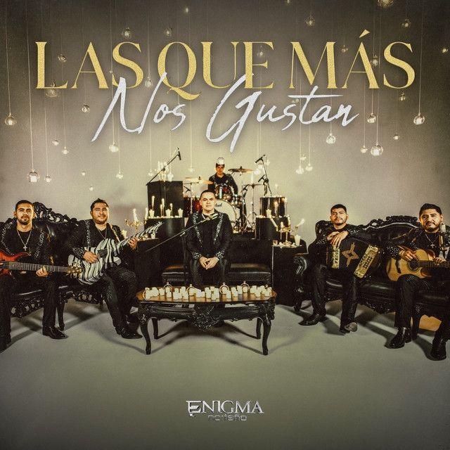 Portada de Sencillo/EP "Las Que Más Nos Gustan", de Enigma Norteño