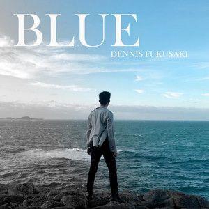 Album cover of "Blue" by Dennis Fukusaki