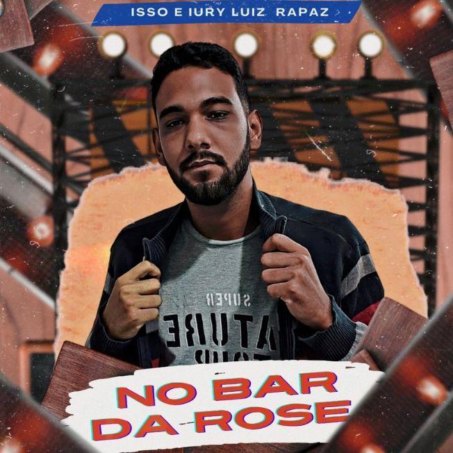 Capa do Single/EP "No Bar da Rose", de Iury Luiz