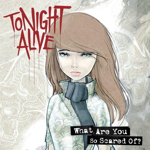 Portada de Álbum "What Are You So Scared Of?", de Tonight Alive