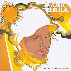 Portada de Álbum "Pra Fazer o Mundo Girar", de Sonic Junior