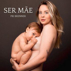 Portada de Sencillo/EP "Ser Mãe", de Priscila Brenner
