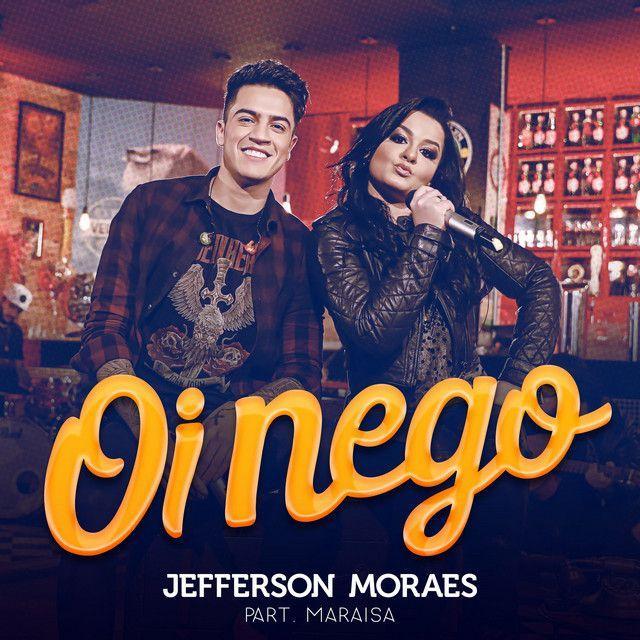 Portada de Sencillo/EP "Oi Nego (Não Vai Dar Parte 3) (part. Jefferson Moraes)", de Maraisa