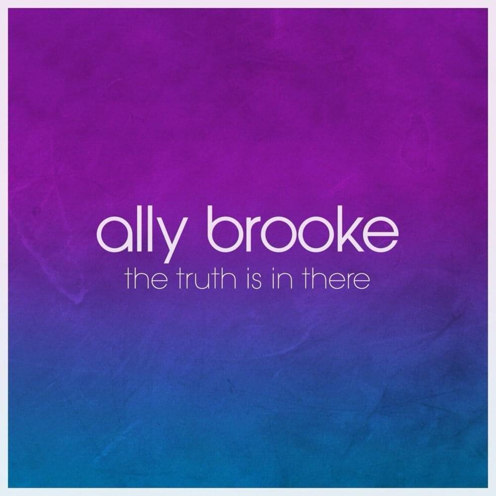 Capa do álbum "The Truth Is In There", de Ally Brooke
