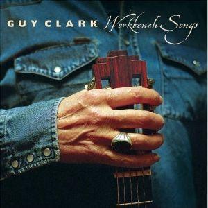 Portada del álbum "Workbench Songs", de Guy Clark