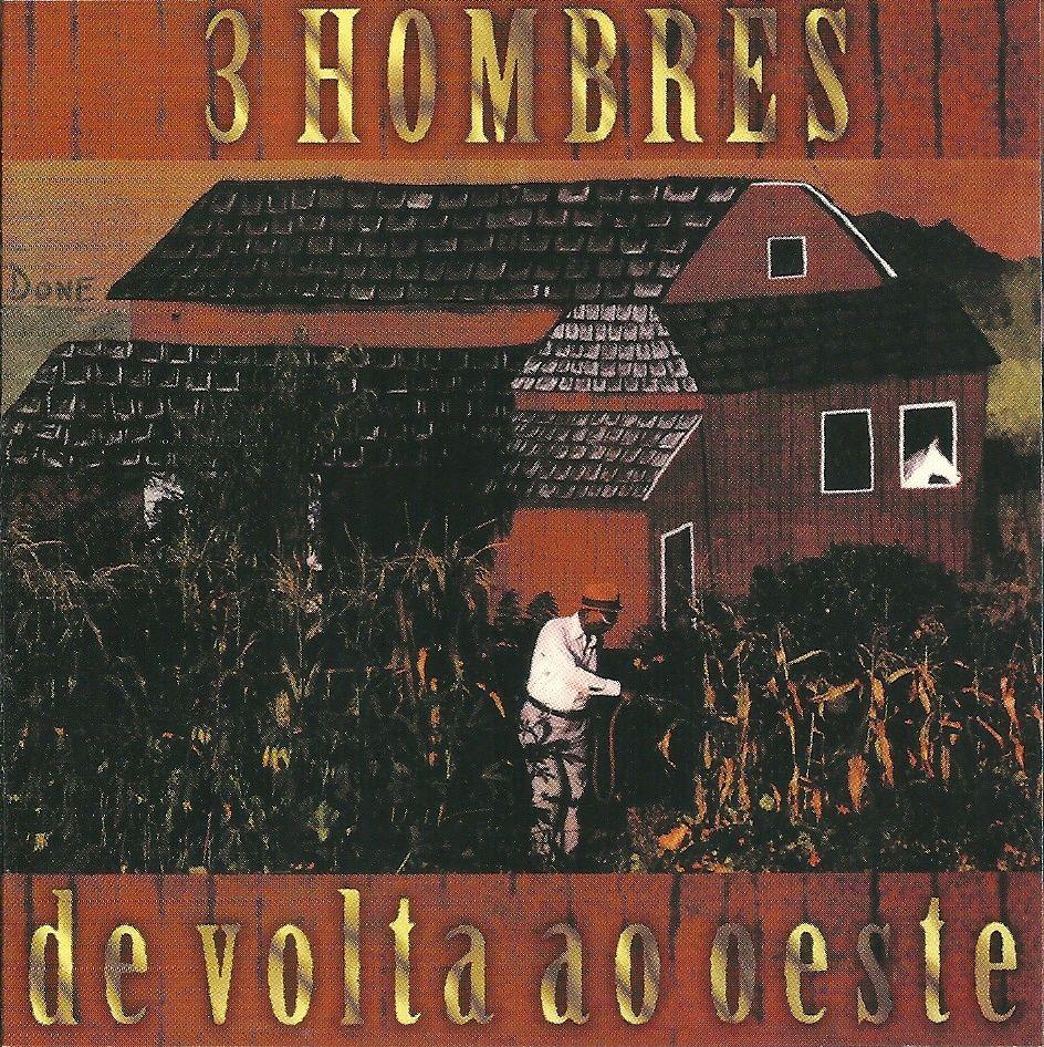 Portada de Álbum "De Volta Ao Oeste", de 3 Hombres