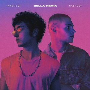 Capa do Single/EP "Bella (feat. Nashley) (remix)", de Tancredi