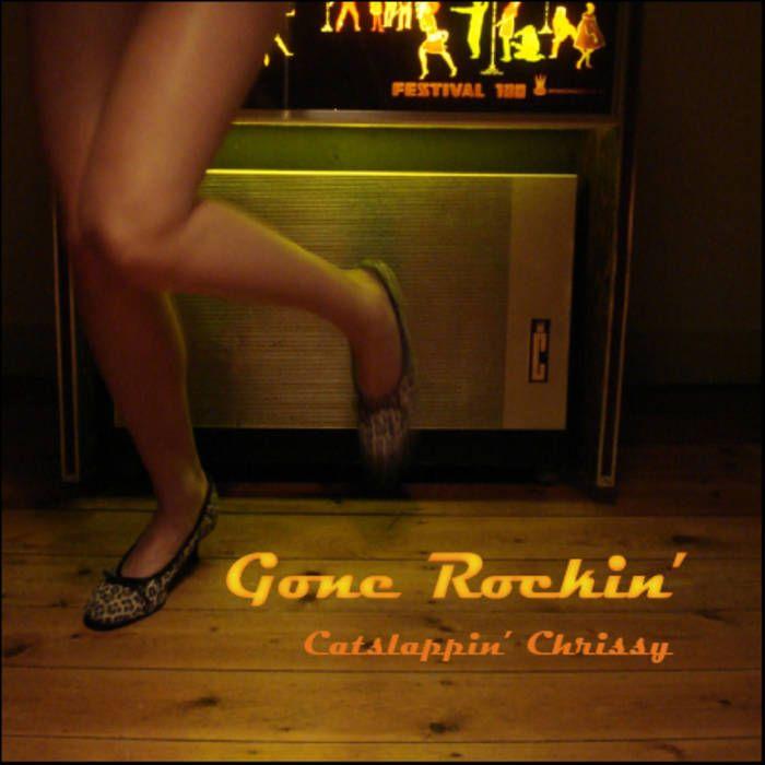 Portada de Álbum "Gone Rockin'", de Catslappin' Chrissy