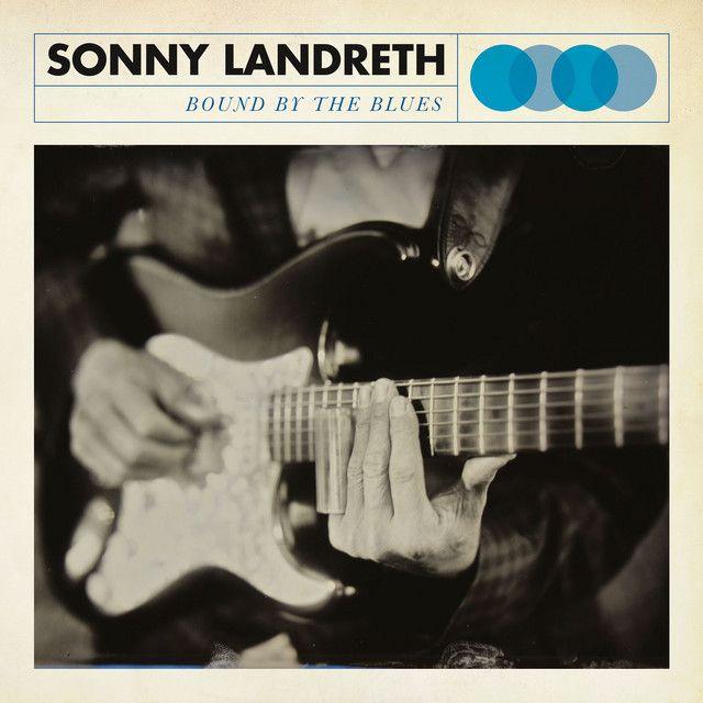 Capa do Álbum "Bound By The Blues", de Sonny Landreth