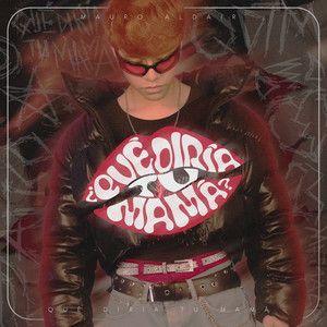 Portada de Sencillo/EP "¿Qué diría tu mamá?", de Mauro Aldair