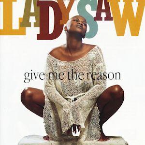 Capa do Álbum "Give Me The Reason", de Lady Saw