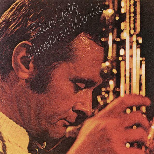 Album cover of "Another World   " by Stan Getz
