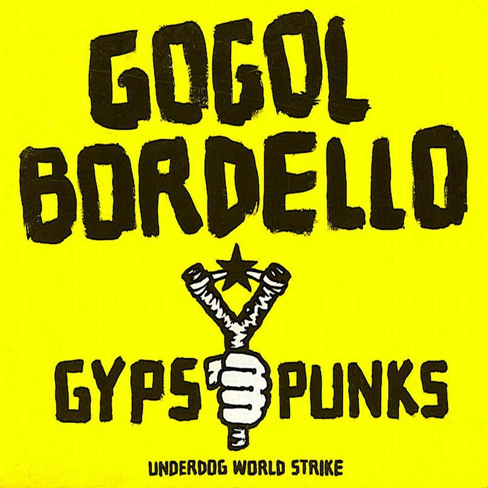 Portada de Álbum "Gypsy Punks (Underdog World Strike)", de Gogol Bordello