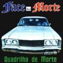 Portada de Álbum "Quadrilha Da Morte", de Face da Morte