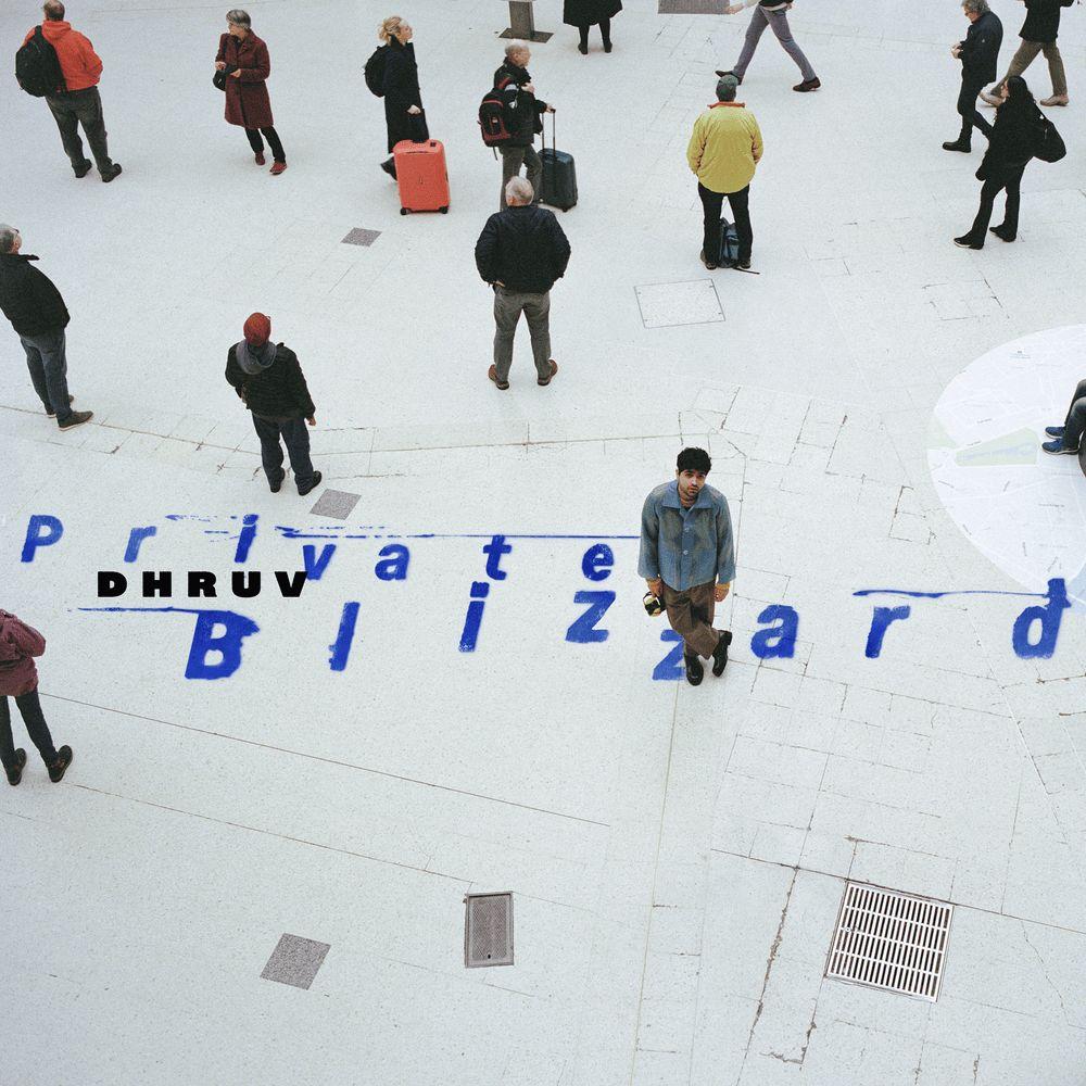 Portada de Álbum "Private Blizzard", de Dhruv