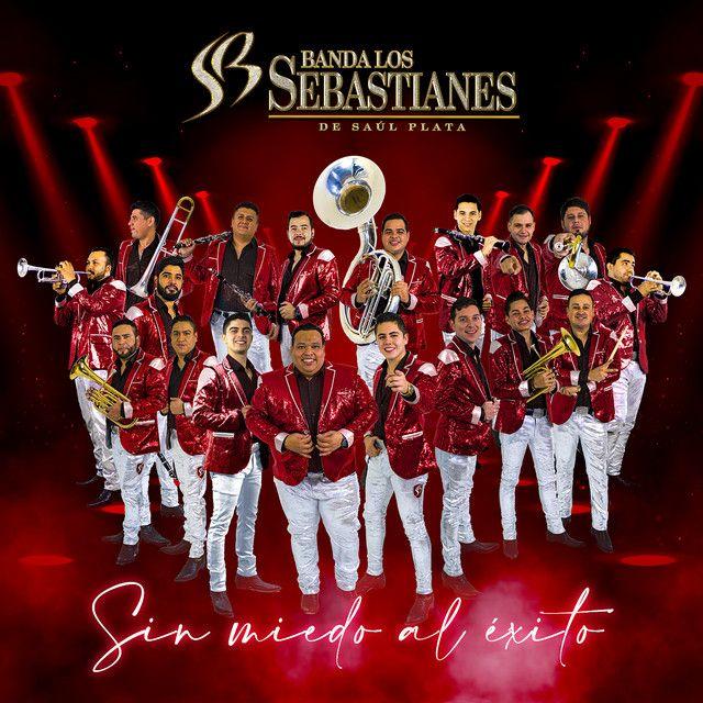 Album cover of "Sin Miedo Al Éxito" by Banda Los Sebastianes De Saúl Plata