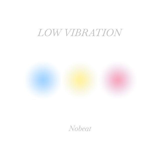 Capa do Single/EP "LOW VIBRATION", de Nobeat