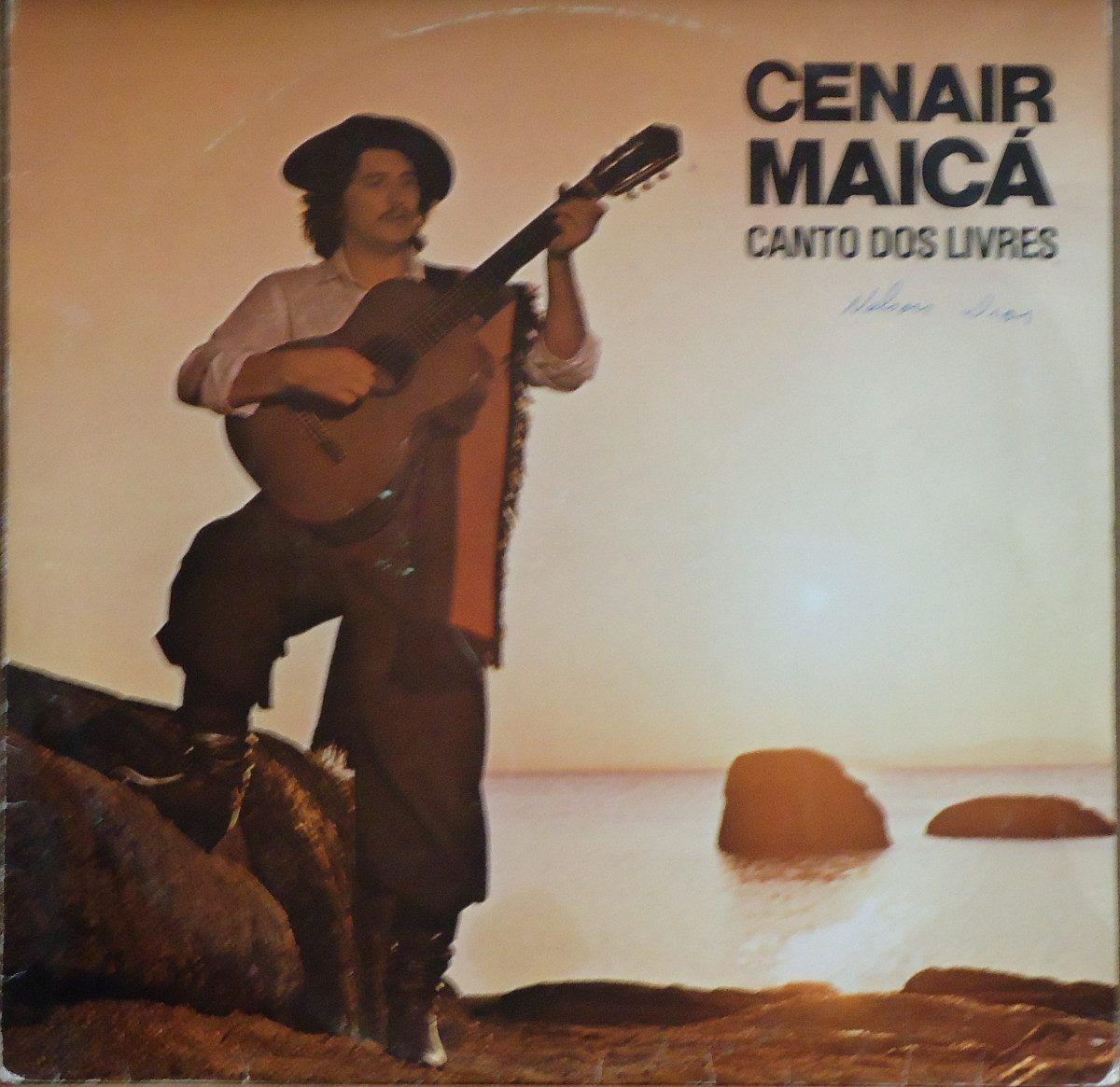 Portada de Álbum "Canto Dos Livres", de Cenair Maicá