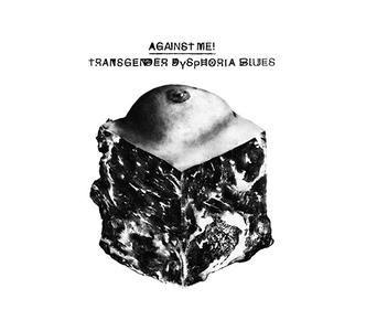 Portada de Álbum "Transgender Dysphoria Blues", de Against Me!
