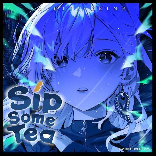 Single/EP cover of "Sip Some Tea" by Pavolia Reine