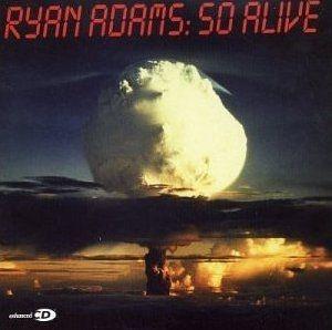 Capa do Álbum "So Alive [single]", de Ryan Adams