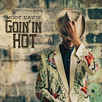 Portada de Álbum "Goin' In Hot", de Moot Davis