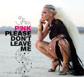 Capa do álbum "Please Don't Leave Me", de P!nk