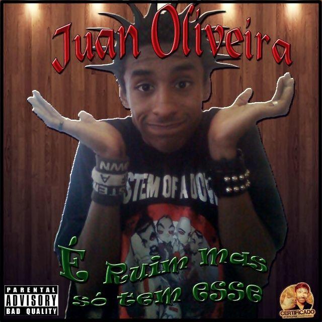 Album cover of "É Ruim Mas Só Tem Esse" by Juan Oliveira